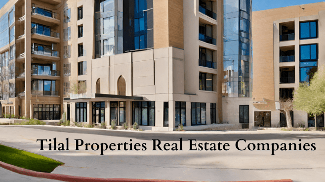 Tilal-Properties-Real-Estate-Companies in Sharjah, UAE
