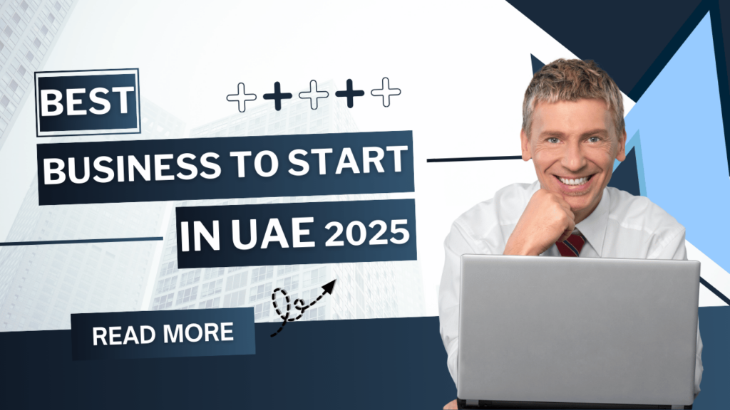 Best Business to Start in UAE