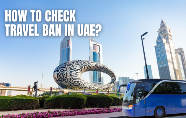 How to Check Travel Ban in UAE